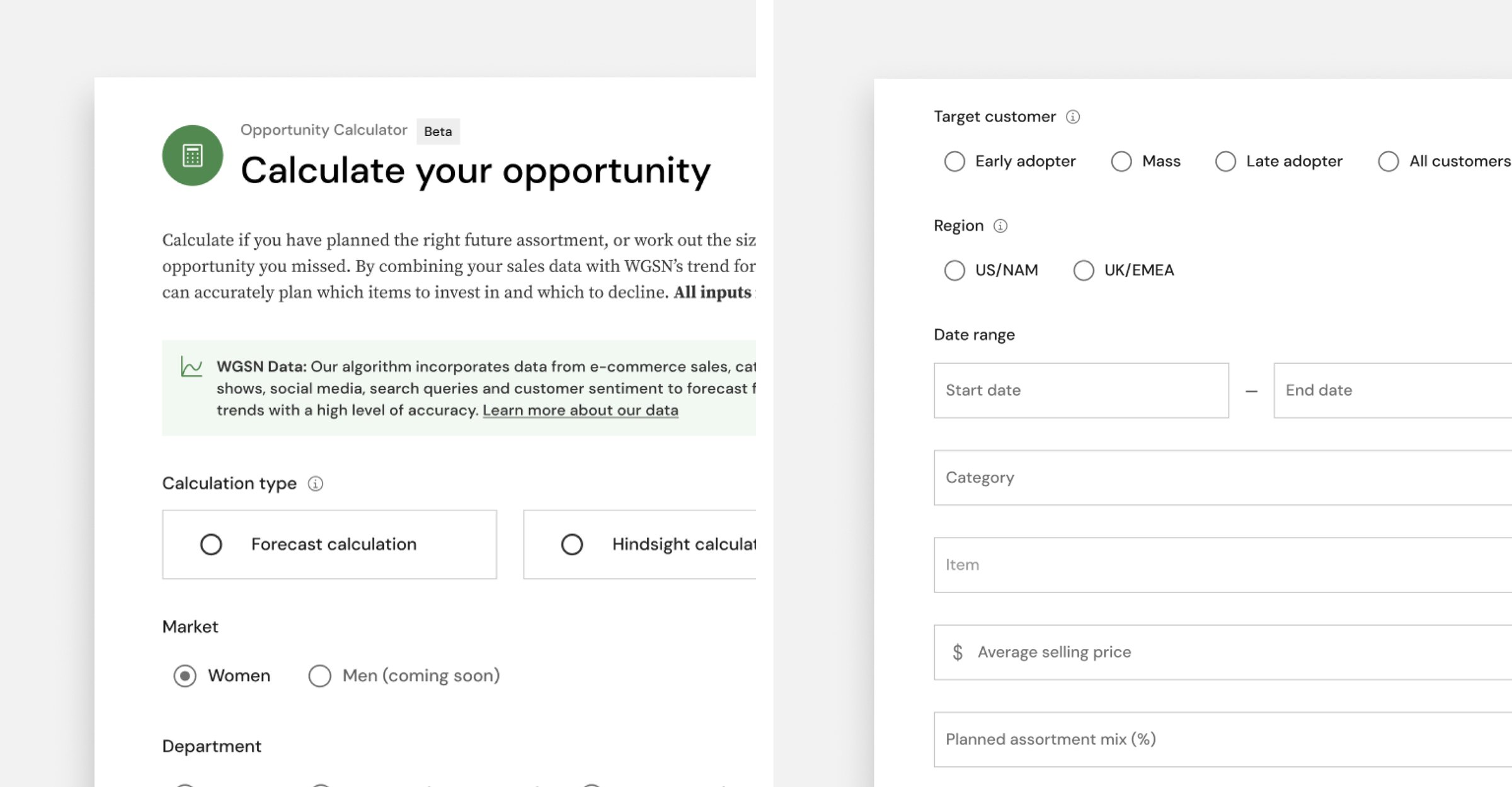 Two Opportunity Calculator input screens: Calculate your opportunity, explaining how the calculation combines the buyer's sales data with WGSN's trend forecast, with forecast and hindsight calculation options and market and department pickers; and the form beside it — target customer, region, date range, category, item, average selling price and planned assortment mix