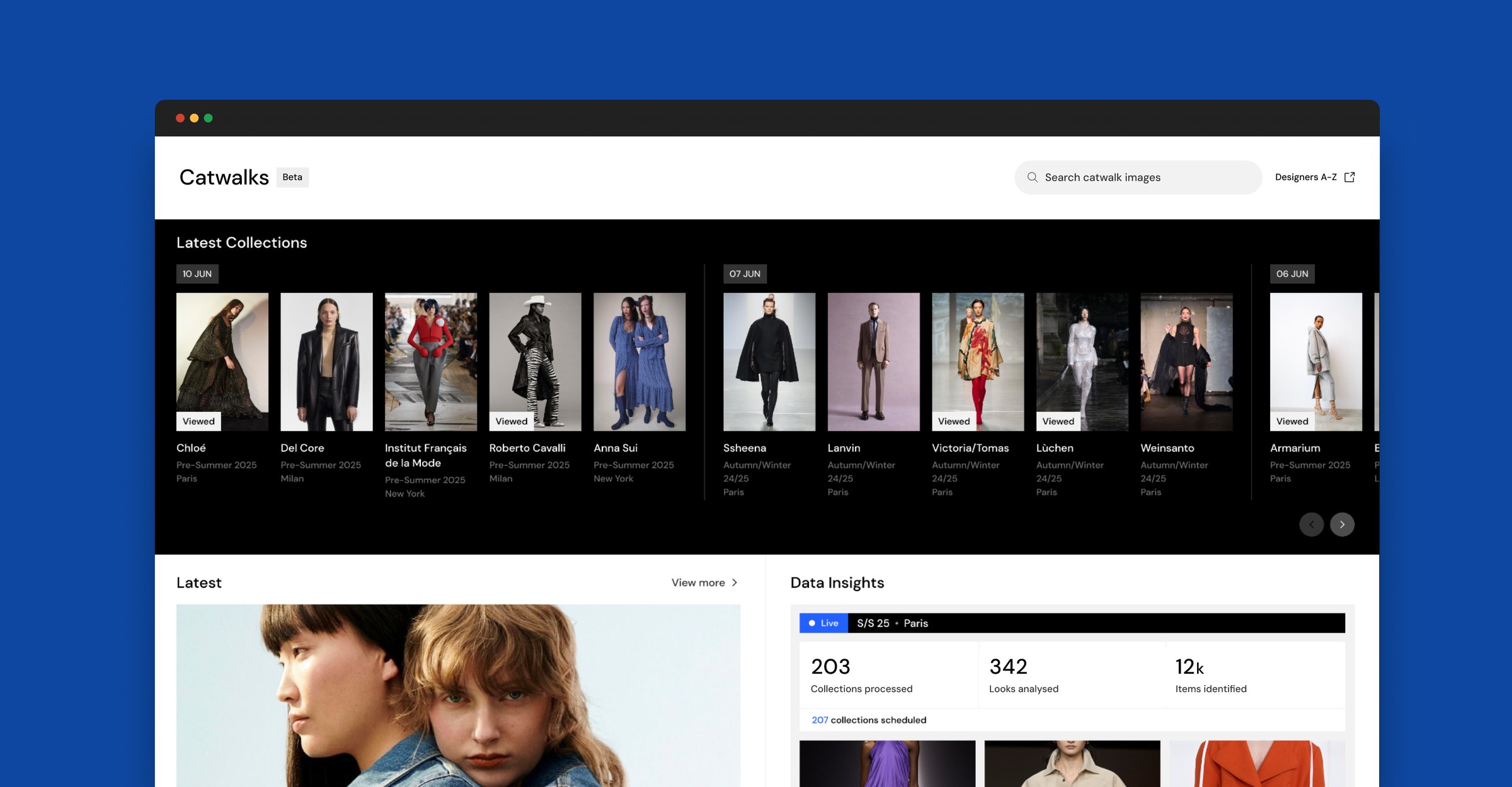 The Catwalks landing page in a browser window on a deep blue field: a search bar and Designers A–Z link at the top, a black Latest Collections carousel of runway looks grouped by show date — Chloé, Del Core, Institut Français de la Mode, Roberto Cavalli and Anna Sui for Pre-Summer 2025, then Ssheena, Lanvin, Victoria/Tomas, Lüchen and Weinsanto for Autumn/Winter 24/25 — then Latest editorial beside a Data Insights panel showing a live S/S 25 Paris readout of 203 collections processed, 342 looks analysed and 12k items identified, with 207 collections scheduled